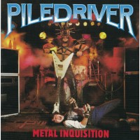 PILE DRIVER - Metal Inquisition CD
