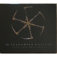 IN SLAUGHTER NATIVES - Still Just Only Still Digipack CD