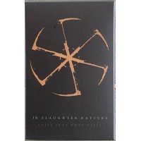 IN SLAUGHTER NATIVES - Still Just Only Still MC